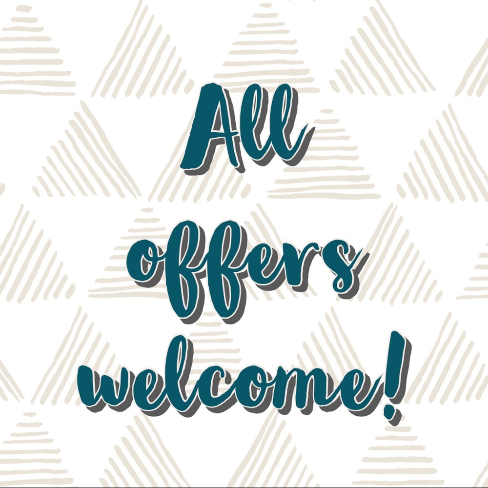 All offers are welcome!